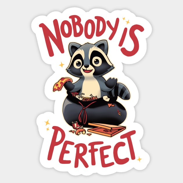 Nobody is Perfect // Funny Trash Panda, Cute Raccoon Sticker by Geekydog